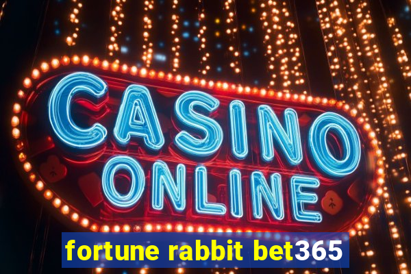 fortune rabbit bet365